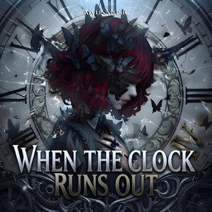 When The Clock Runs Out by Aiyun