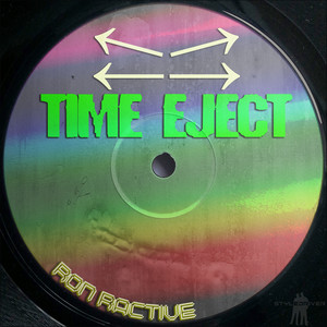 Time Eject - B Side Mix by Ron Ractive