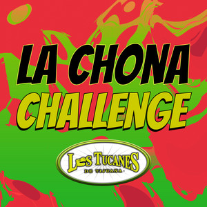Los Tucanes de Tijuana - La Chona Challenge
