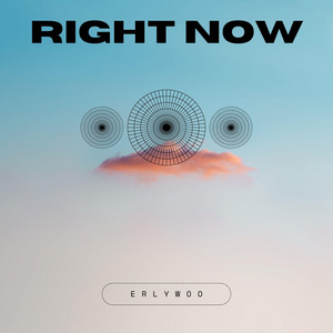 Right Now by ERLYWOO