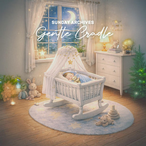 Gentle Cradle by Sunday Archives