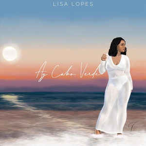 Lisa Lopes - Ay Cabo Verde