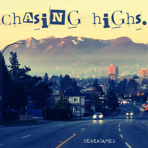 Chasing Highs by DerekJames