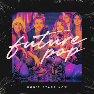 FUTUREPOP - Don't Start Now