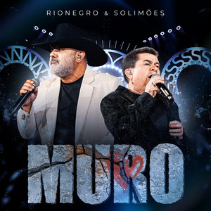 Rionegro & Solimões - Muro (Ao Vivo)