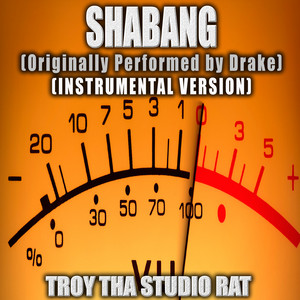 Shabang (Originally Performed by Drake) - Instrumental Version