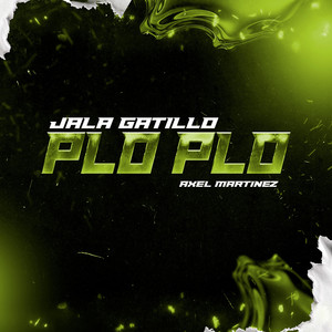 Jala Gatillo Plo Plo Guaratech - Radio Edit by Axel Martinez