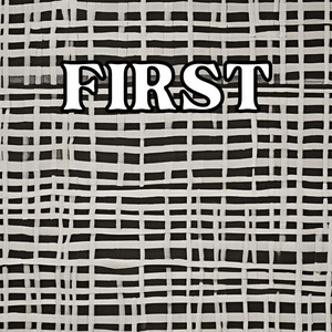 First by Tejas Maliha