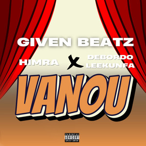 Given Beatz - Vanou (by Given Beatz) [feat. Himra & Debordo Leekunfa]