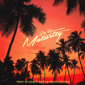 Maturity by Jay Resurrection