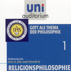 Religionsphilosophie (1) [Gott als Thema der Philosophie]