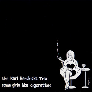 Some Girls Like Cigarettes cover