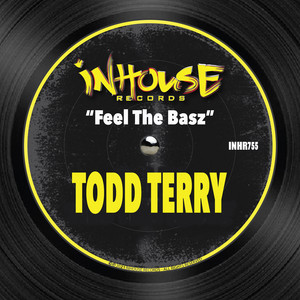 Feel the Basz - Extended Mix by Todd Terry cover art