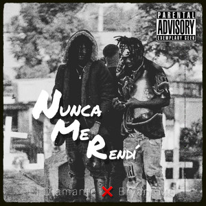 Nunca Me Rendí by El Diamante, Bryant MC
