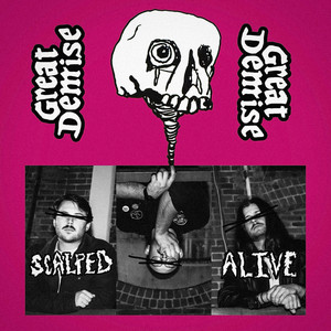 SCALPED ALIVE by Great Demise