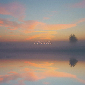 A New Dawn by Slow Seconds