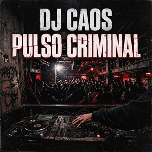 Pulso Criminal by Dj El Caos