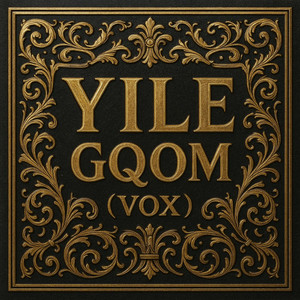 Yile Gqom (Vox) by DjCODY