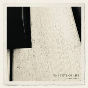 The Keys Of Life - EP by Sharp Soul | Spotify