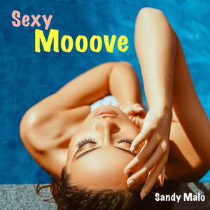 Sexy Mooove by Sandy Malo