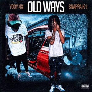 Old Ways by Yody 4x, Snappa.K1