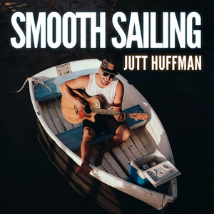 Smooth Sailing by Jutt Huffman