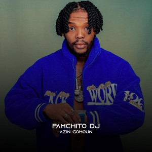 Pamchito DJ - Azin Gohoun