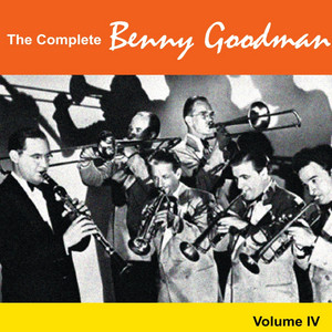 The Complete Benny Goodman 1936-1937, Vol. IV - Compilation by