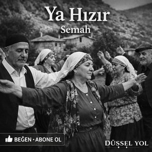 Ya Hızır - Semah by Düşsel Yol