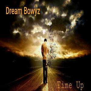 Dream Bowyz - Time Up