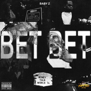 BET BET by Baby Z
