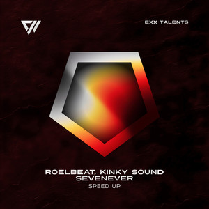 Speed Up - Extended Mix by RoelBeat, Kinky Sound, SevenEver