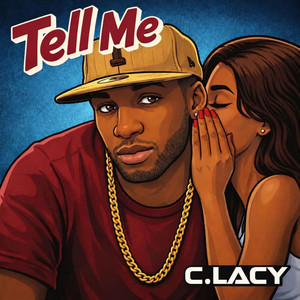 Tell Me by C.LACY