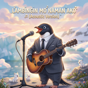 Lambingin Mo Naman Ako - Acoustic Version by Tunog Juan