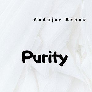 Purity by Andujar Bronx