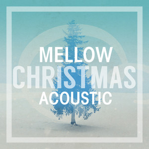 Mellow Christmas Acoustic album