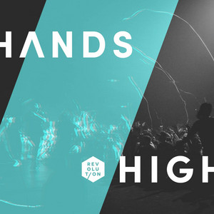 Hands High by Equippers Revolution