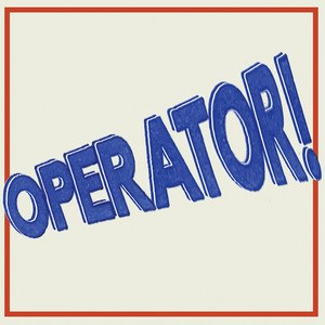 album cover: Operator!