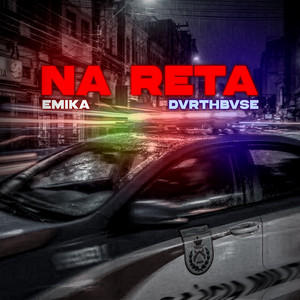 Na Reta by Emika Mac, DvrthBvse
