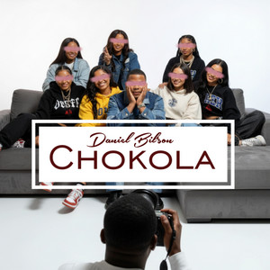 CHOKOLA by Daniel Bil'son
