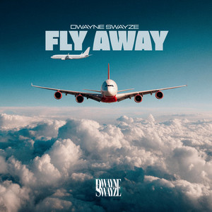 Fly Away by Dwayne Swayze