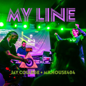 My Line by Jay College, Milhouse404