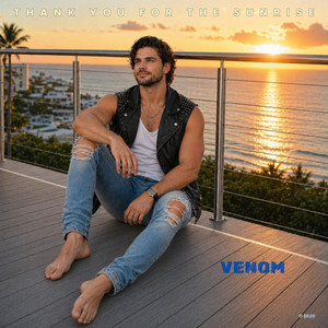 Thank You For The Sunrise by Venom