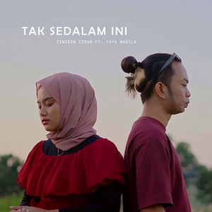 Zinidin Zidan - TAK SEDALAM INI (feat. Yaya Nadila)