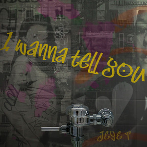 I Wanna Tell You