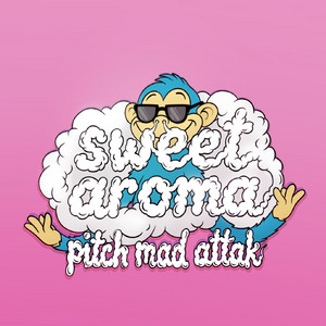 sweet aroma by Pitch Mad Attak