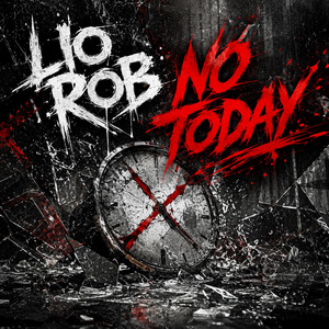 No Today by Lio Rob