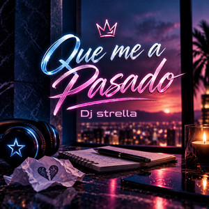 QUE ME A PASADO by Dj Strella