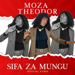 Moza Theodor - Sifa Za Mungu