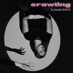 crawling by Sloane Duffy